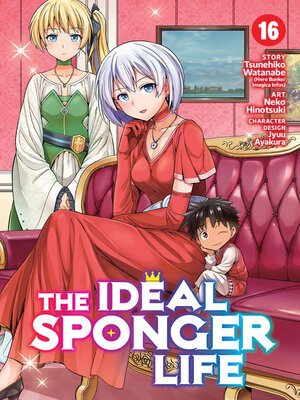 cover image of The Ideal Sponger Life, Volume 16